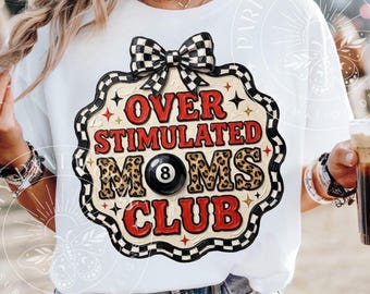 Overstimulated Moms Club Png, Sublimation Digital Design, Digital Download,