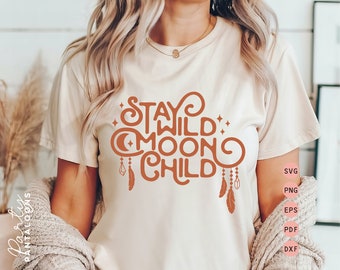 Mantente salvaje, niño de la luna, SVG hippie, SVG boho, SVG de luna, PNG de luna, SVG flower power, SVG brujo, SVG de pluma, SVG de cristal, mantente salvaje