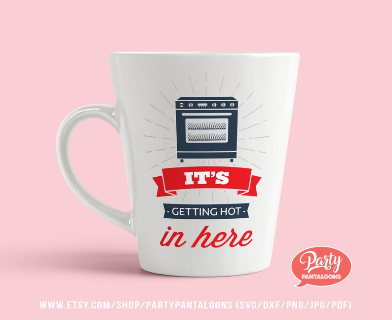Funny decor It/'s getting hot in here Funny kitchen art for the home baker /& DIY-er iron on vinyl posters. t-shirt design card making