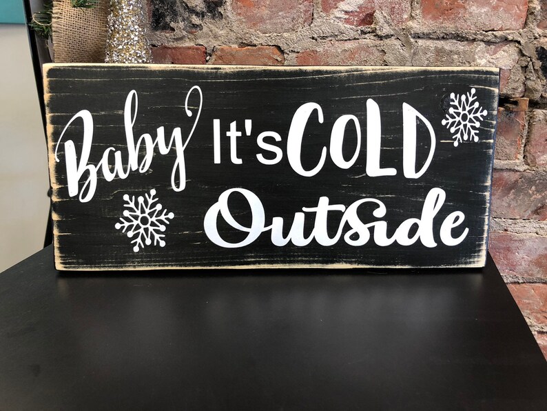 Baby Its Cold Outside Sign Vintage Sign Christmas Sign | Etsy