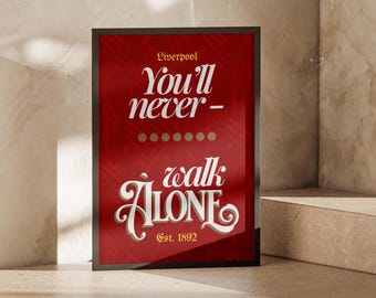 Liverpool You'll Never Walk Alone Print | Football Fan Wall Art Poster