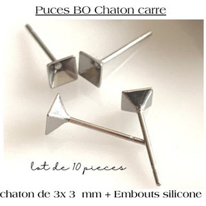 May include: A pack of 10 silver earring posts with square settings, each measuring 3mm x 3mm. The posts are designed for use with cabochons and feature silicone stoppers. The text "lot de 10 pieces" and "chaton de 3x 3 mm + Embouts silicone" is visible in the image.