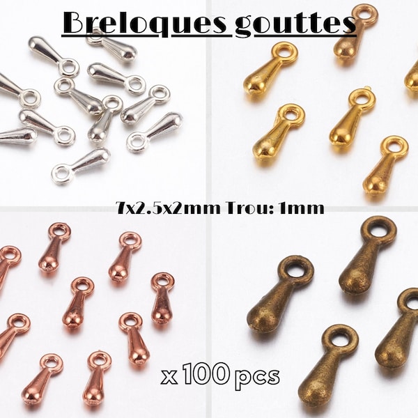 Lot de 100 breloques gouttes, métal, coloris au choix, or-or rose-argent-bronze, 7 x 2.5 x2, trou de 1 mm, finition de chaînes, pampilles