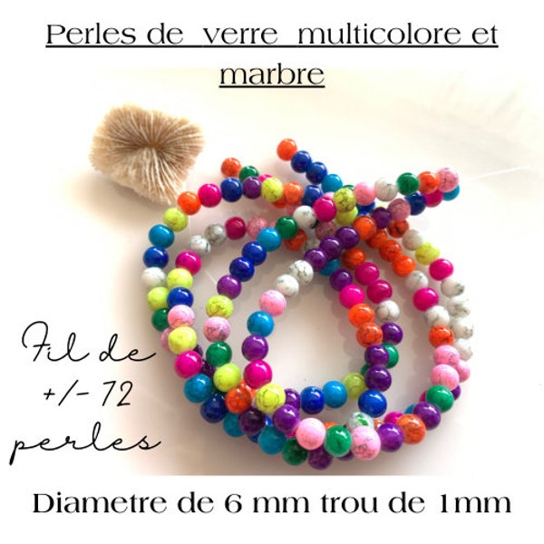 Fil de 72 perles de verre aux couleurs multicolors et marbrées, 6 mm de diamètre, trou de 1 mm