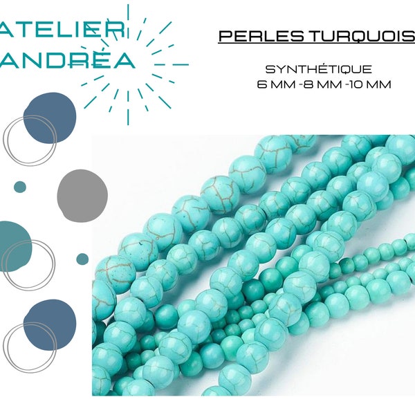 Perles turquoise synthétique rondes, 6, 8 et 10 mm, trou: 1~1.5 , création bracelet, DIY bijoux