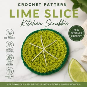 May include: A round crochet kitchen scrubbie shaped like a lime slice, featuring light green yarn with a dark green border and white yarn segments. The text reads CROCHET PATTERN LIME SLICE Kitchen Scrubbie, EASY BEGINNER FRIENDLY, PDF DOWNLOAD, STEP-BY-STEP INSTRUCTIONS, PHOTOS INCLUDED.