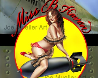 May include: A vintage-style pin-up art print featuring a woman in red lingerie and heels, seated on a bomb. The artwork is set against a yellow circle with a military aircraft in the background. Text reads "Miss B. Haven."