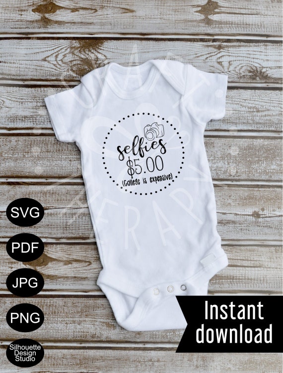 Download Selfies Svg Baby Shirt Baby Onesie Baby Gifts New Baby Etsy