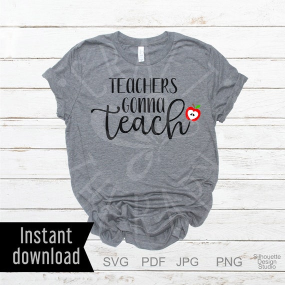Free Free Teachers Gonna Teach Svg 213 SVG PNG EPS DXF File