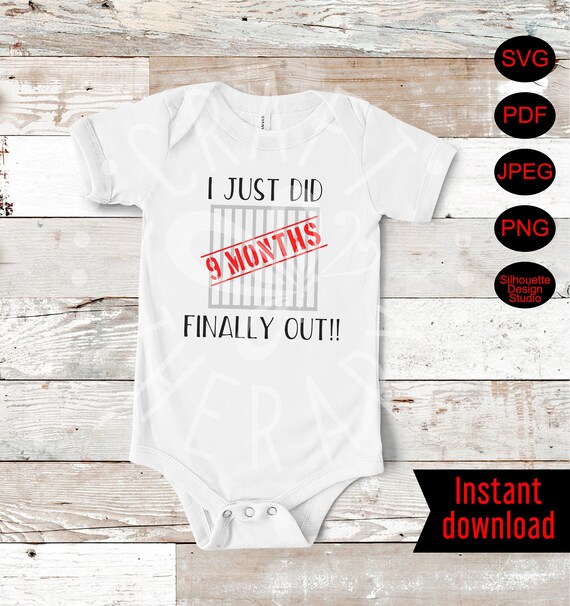 Download I Just Did 9 Months Onesie 9 Months Svg Baby Shirt Baby Etsy