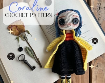 May include: A handmade crochet doll with blue yarn hair, large black button eyes, a yellow coat, and a black dress. The doll is displayed on an open book next to a dried rose and a metal key. Text on the image reads Coraline CROCHET PATTERN.