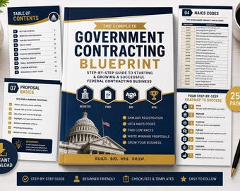 May include: A book titled "The Complete Government Contracting Blueprint" with a step-by-step guide to starting and growing a federal contracting business. The cover features the U.S. Capitol building and icons for registering, finding, bidding, and winning contracts. Accompanying materials include a table of contents and proposal basics.