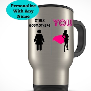 godmother gift, personalized godmother gift for women, godmother gift for her, custom godmother insulated travel mug, godmother gift ideas