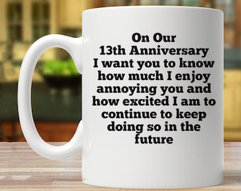 13th anniversary gift for husband, 13th anniversary gift for him, funny anniversary gift men, 13 year anniversary mug, 13 married gift idea