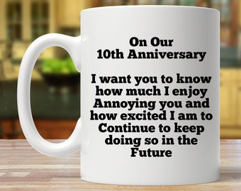 10th anniversary gift for husband, 10th anniversary gift for him, funny anniversary gift men, 10 year anniversary mug, 10 married gift idea