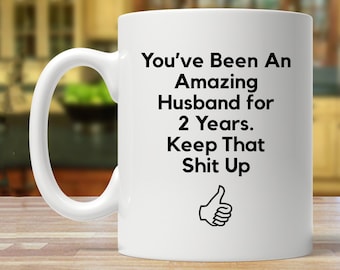 2 year anniversary gift, 2nd anniversary gift for men, 2 year anniversary mug, anniversary gift for husband, funny marriage gift for him