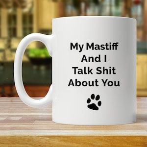 mastiff gift, mastiff gifts for women and men, mastiff mom, mastiff lover, mastiff mama, mastiff mug, mastiff owner, mastiff coffee cup