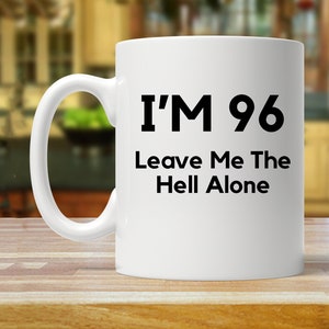 96th birthday gift, 96th birthday party, 96th gift ideas, 96th birthday present, 96th birthday mug, funny 96 year old, 96 years mugs