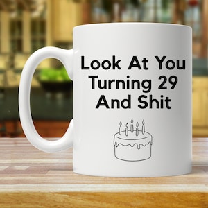 29th birthday gift, 29th birthday party, 29th gift ideas, 29th birthday present, 29th birthday mug, funny 29 year old, 29 years mugs