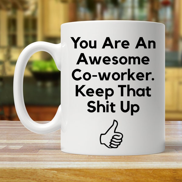gift for coworker, co-worker gift, funny co-worker gift, funny co-worker mug, co-worker appreciation gifts, thank you mugs, co-worker ideas