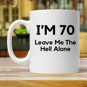 70th birthday party, 70th birthday gift ideas, 70th birthday gift, 70th birthday birthday mug, funny 70 year old, seventy years mugs