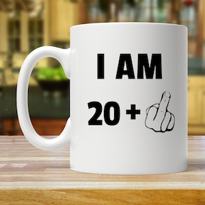 21st birthday, 21st birthday gift, 21st birthday mug, funny 21 years old, twenty one mugs, 21 years old gag gifts, 21st birthday party