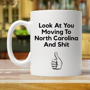 Moving to North Carolina, going away gift, North Carolina gift, funny future North Carolina mug, North Carolina resident