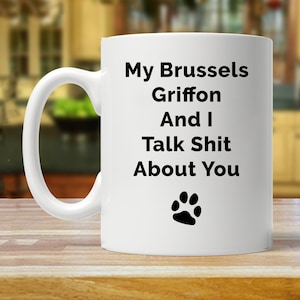 Brüsseler Griffon Geschenk, Brüsseler Griffon Geschenke, Brüsseler Griffon Mama, Brüsseler Griffon Liebhaber, lustiger Brüsseler Griffon Becher