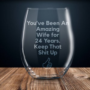 24 year anniversary gift for wife, 24th anniversary gift for her, twenty four year anniversary wine glass, funny anniversary gift women