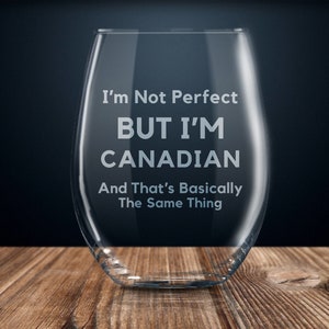 Canadian gift, gift for Canadian, Canadian pride, Canadian flag, Canadian wine glass, proud Canadian, i love Canada, funny Canadian gift