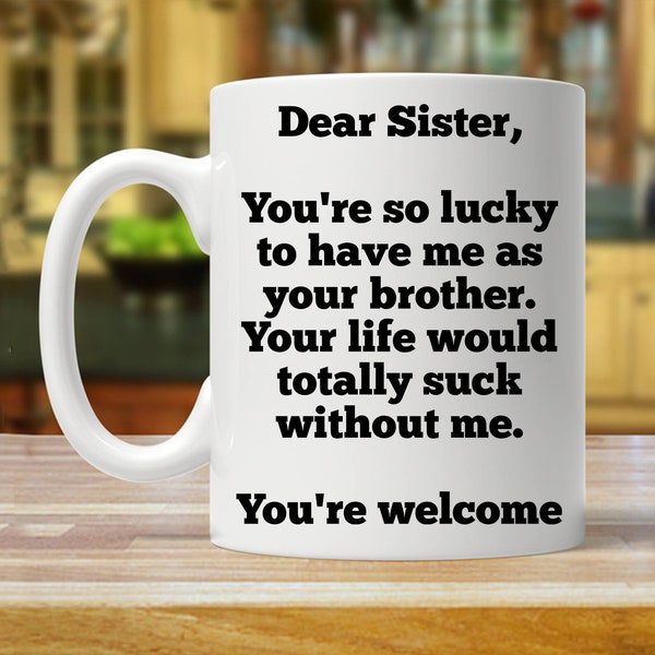 gift from brother, gift for sister from brother, sister mug from brother, mug from brother, funny sister gift from brother, sister mug