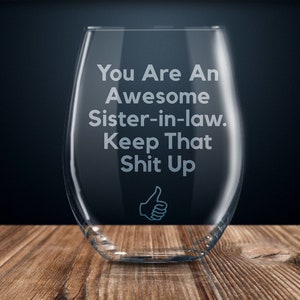 sister in law gift, funny gift for sister in law, sister-in-law gift ideas, sister in law birthday present, stemless wine glass gift for her