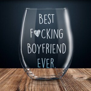 funny boyfriend gift, boyfriend gift, gift for boyfriend, boyfriend wine glass
