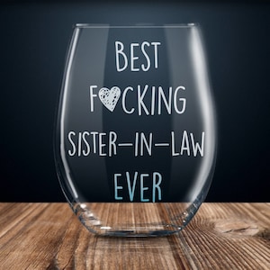 sister-in-law gift, funny sister in law gift, gift for sister in law, sister in law wine glass, sister-in-law gift