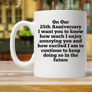 25th anniversary gift for husband, 25th anniversary gift for him, funny anniversary gift men, 25 year anniversary mug, 25 married gift idea
