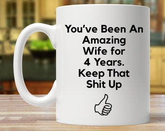 Regalo de aniversario de 4 años, regalo de aniversario de 4 años para mujeres, taza de aniversario de 4 años, regalo de aniversario para esposa, regalo de matrimonio divertido para ella