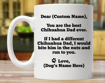 chihuahua dad, chihuahua gift, personalized chihuahua gift, custom chihuahua gift, chihuahua mug, chihuahua gifts, chihuahua daddy,chihuahua