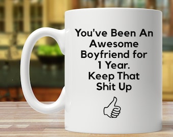 1 year anniversary gift for boyfriend, boyfriend dating gift, boyfriend gift, boyfriend gifts, boyfriend mug, funny dating gift