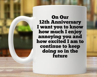 12th anniversary gift for husband, 12th anniversary gift for him, funny anniversary gift men, 12 year anniversary mug, 12 married gift idea