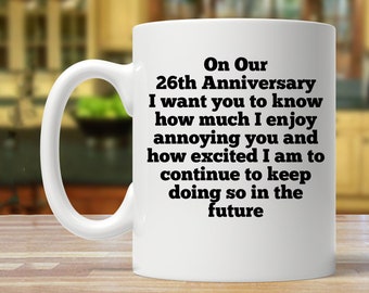 26th anniversary gift for husband, 26th  anniversary gift for him, funny anniversary gift men, 26 year anniversary mug, 26 married gift idea