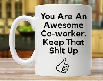 gift for coworker, co-worker gift, funny co-worker gift, funny co-worker mug, co-worker appreciation gifts, thank you mugs, co-worker ideas