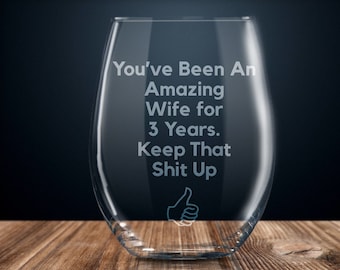 3 year anniversary gift for wife, 3rd anniversary gift for her, three year anniversary wine glass, funny anniversary gifts for women