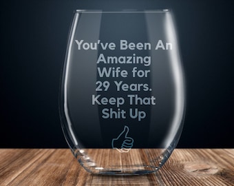 29 year anniversary gift for wife, 29th anniversary gift for her, twenty nine year anniversary wine glass, funny anniversary gift women