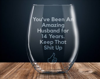 14 year anniversary gift for husband, 14th anniversary gift for him, fourteen year anniversary wine glass, funny anniversary gift men