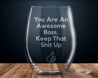 boss gift, funny gift for boss, boss gift ideas, boss birthday present, etched stemless wine glass for her, engraved thank you boss gifts