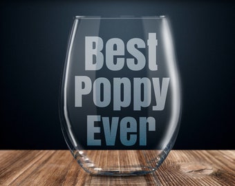 poppy gift, best poppyever, poppy gift ideas, poppy birthday present, etched stemless wine glass him
