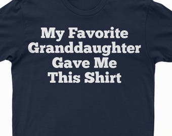 grandpa gift, shirt from granddaughter, shirt for grandpa, funny grandpa shirt, gift for grandpa, grandpa shirts, funny grandma shirt