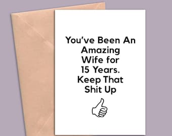 15 Year Anniversary Card For Wife, 15th Anniversary Gift For Her, Fifteen Year Anniversary Cards, Funny 15 Year Greeting Card Women