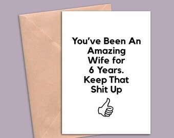 6 Year Anniversary Card For Wife, 6th Anniversary Gift For Her, Six Year Anniversary Cards, Funny 6 Year Greeting Card Women