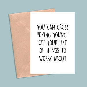 funny Birthday Card for getting older, over the hill card, 40's 50's birthday card, Cross dying young off list, golden years card for her